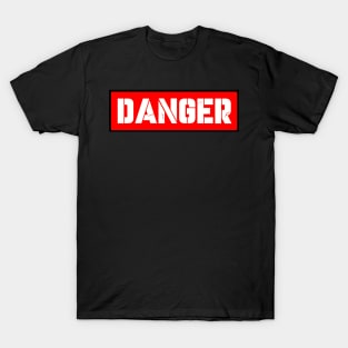 DANGER T-Shirt